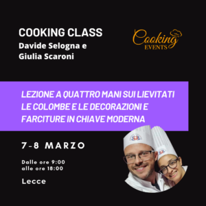 Lezione a 4 mani sui lievitati - 7/8 Marzo - Chef Davide Selogna - Chef Giulia Scaroni