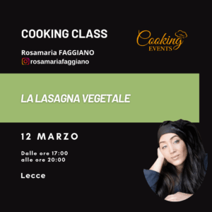 La lasagna vegetale: tecniche di preparazione della sfoglia e dei ripieni - Rosamaria Faggiano - 12 MARZO