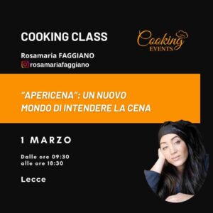 APERICENA -Un nuovo modo di intendere la cena- 1 Marzo - Chef Rosamaria Faggiano
